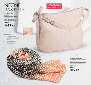 22
NOVINKA!
LIMITOVANÁ EDICE
• zapínání na zip
• v tší a malou kapsu
na zip
• vnitřní kapsičky
na drobnosti
N ŽNÉ
ቢ
ባ
ቢ Kabelka Pink
Delight
Prostorná a módní kabelka
v něžné růžové barvě je
ideální na každodenní
nošení. 40 x 9.5 x 36 cm
28878
1499 Kč
ባ Šátek Pink Delight
Jemný šátek z viskózy v půvabných
pastelových barvách s trendy
geometrickým potiskem dokonale
doplní jakýkoliv styl oblečení.
160 x 70 cm
28885
499 Kč
 