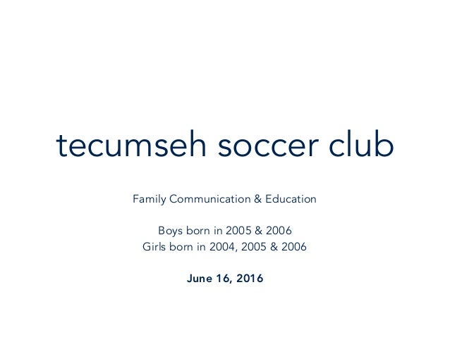 Tecumseh Soccer Player Pathway 16 17 Juniors U11 U12 U13 Tecumseh Soccer Player Pathway 16 17 Juniors U11 U12 U13