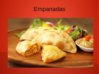 Empanadas
 