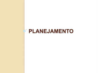 PLANEJAMENTO
 