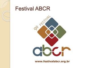Festival ABCR
www.festivalabcr.org.br
 