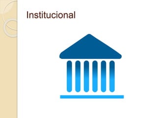 Institucional
 