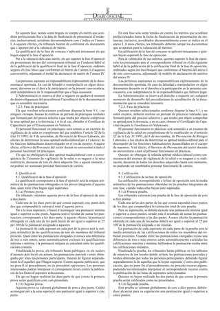 En esta fase solo serán tenidos en cuenta los méritos que acrediten
perfeccionados hasta la fecha de finalización de presentación de ins-
tancias, inclusive, acreditados documentalmente como se indica en el
anexo I. A estos efectos, los tribunales deberán cotejar los documentos
que se aporten para la valoración de méritos.
La calificación de la fase de concurso se aplicará únicamente a quie-
nes hayan superado la fase de oposición.
Para la valoración de sus méritos, quienes superen la fase de oposi-
ción los presentarán ante el correspondiente tribunal en el día siguiente
hábil al de la publicación de la calificación final de la fase de oposición,
ordenados según los tres bloques que conforman el baremo del anexo I
de esta convocatoria, adjuntando el modelo de declaración de méritos
del anexo IV.
Las personas aspirantes se responsabilizan expresamente de la
documentación aportada. En caso de falsedad o manipulación en algún
documento decaerán en el derecho a la participación en la presente con-
vocatoria, con independencia de la responsabilidad a que hubiere lugar.
La Administración se reserva el derecho a requerir en cualquier
momento de desarrollo del procedimiento la acreditación de la docu-
mentación que se considere necesaria.
7.2.3. Fase de prácticas
Quienes resulten seleccionados conforme dispone la base 9.1, y no
estén exentos, deberán realizar un período de prácticas tuteladas que
formará parte del proceso selectivo y que tendrá por objeto comprobar
su aptitud para la docencia, y en su caso, obtener el Certificado de Capa-
citación para la Enseñanza en Valenciano.
El personal funcionario en prácticas será sometido a un examen de
vigilancia de la salud en cumplimiento de lo establecido en el artículo
22 de la Ley 31/1995, de 8 de noviembre, de Prevención de Riesgos
Laborales, a los efectos de determinar su aptitud médico-laboral para el
desempeño de las funciones habitualmente desarrolladas en el cuerpo
de maestros. A tal efecto, el Servicio de Prevención del sector docente
no universitario citará al personal funcionario en prácticas.
Quienes no obtengan la referida aptitud médico-laboral como con-
secuencia del examen de vigilancia de la salud o se nieguen a su reali-
zación, decaerán de todos los derechos adquiridos hasta este momento,
no pudiendo ser nombrados personal funcionario de carrera.
8. Calificación
8.1. Calificación de la fase de oposición
La calificación correspondiente a la fase de oposición será la media
aritmética de las puntuaciones obtenidas en las pruebas integrantes de
esta fase, cuando todas ellas hayan sido superadas.
8.1.a) Primera prueba.
Los tribunales valorarán esta prueba de la fase de oposición de cero
a diez puntos.
Cada una de las dos partes de las que consta supondrá cinco puntos
de los diez que comprenderá la valoración total de esta prueba.
Para su superación, se deberá alcanzar una puntuación mínima igual
o superior a cinco puntos, siendo esta el resultado de sumar las puntua-
ciones correspondientes a las dos partes. A estos efectos la puntuación
obtenida en cada una de las partes deberá ser igual o superior al 25 por
100 de la puntuación asignada a las mismas.
La puntuación de cada aspirante en cada parte de la prueba será la
media aritmética de las calificaciones de todos los miembros del tri-
bunal presentes. Cuando entre las puntuaciones otorgadas exista una
diferencia de tres o más enteros serán automáticamente excluidas las
calificaciones máxima y mínima, hallándose la puntuación media entre
las calificaciones restantes.
Finalizada la prueba, los tribunales harán públicas en los tablones
de anuncios de los locales donde actúen, las puntuaciones parciales y
totales obtenidas por todas las personas participantes, debiendo figurar
separadamente la de aquellas que la hayan superado. Contra esta publi-
cación, que no pone fin al procedimiento, no procede recurso alguno,
pudiendo los interesados interponer el correspondiente recurso contra
la publicación de las listas de aspirantes seleccionados.
Quienes no hayan realizado las dos partes de que consta la primera
prueba serán calificados como no presentados.
8.1.b) Segunda prueba.
Esta prueba se valorará globalmente de cero a diez puntos, debién-
dose alcanzar para su superación una puntuación igual o superior a
cinco puntos.
En aquesta fase, només seran tinguts en compte els mèrits que acre-
diten perfeccionats fins a la data de finalització de presentació d’instàn-
cies, inclusivament, acreditats documentalment com s’indica en l’annex
I. A aquests efectes, els tribunals hauran de confrontar els documents
que s’aporten per a la valoració de mèrits.
La qualificació de la fase de concurs s’aplicarà únicament als qui
hagen superat la fase d’oposició.
Per a la valoració dels seus mèrits, els qui superen la fase d’oposició
els presentaran davant del corresponent tribunal en l’endemà hàbil al
de la publicació de la qualificació final de la fase d’oposició, ordenats
segons els tres blocs que conformen el barem de l’annex I d’aquesta
convocatòria, adjuntant el model de declaració de mèrits de l’annex IV.
Les persones aspirants es responsabilitzen expressament de la docu-
mentació aportada. En cas de falsedat o manipulació en algun docu-
ment, decauran en el dret a la participació en la present convocatòria,
amb independència de la responsabilitat que s’haja ocasionat.
L’Administració es reserva el dret a requerir en qualsevol moment
de desenvolupament del procediment l’acreditació de la documentació
que es considere necessària.
7.2.3. Fase de pràctiques
Els que resulten seleccionats conforme disposa la base 9.1, i no
estiguen exempts, hauran de realitzar un període de pràctiques tutelades
que formarà part del procés selectiu i que tindrà per objecte comprovar
la seua aptitud per a la docència, i si és el cas, obtindre el Certificat de
Capacitació per a l’Ensenyament en Valencià.
El personal funcionari en pràctiques serà sotmés a un examen de
vigilància de la salut en compliment del que estableix l’article 22 de la
Llei 31/1995, de 8 de novembre, de Prevenció de Riscos Laborals, als
efectes de determinar la seua aptitud medicolaboral per a l’exercici de
les funcions habitualment desenvolupades en el cos de mestres. A aquest
efecte, el Servei de Prevenció del sector docent no universitari citarà el
personal funcionari en pràctiques.
Els qui no obtinguen la dita aptitud medicolaboral com a conse-
qüència de l’examen de vigilància de la salut o es neguen a la seua
realització, decauran de tots els drets adquirits fins a aquest moment, i
no podran ser nomenats personal funcionari de carrera.
8. Qualificació
8.1. Qualificació de la fase d’oposició
La qualificació corresponent a la fase d’oposició serà la mitjana arit-
mètica de les puntuacions obtingudes en les proves integrants d’aquesta
fase, quan totes elles hagen sigut superades.
8.1.a) Primera prova.
Els tribunals valoraran aquesta prova de la fase d’oposició de zero
a deu punts.
Cada una de les dues parts de què consta suposarà cinc punts dels
deu que comprendrà la valoració total d’aquesta prova.
Per a la seua superació, s’haurà d’aconseguir una puntuació mínima
igual o superior a cinc punts. Aquesta serà el resultat de sumar les pun-
tuacions corresponents a les dues parts. A aquests efectes, la puntuació
obtinguda en cada una de les parts haurà de ser igual o superior al 25
per 100 de la puntuació assignada a aquestes.
La puntuació de cada aspirant en cada part de la prova serà la mit-
jana aritmètica de les qualificacions de tots els membres del tribunal
presents. Quan entre les puntuacions atorgades existisca una diferència
de tres o més enters, seran automàticament excloses les qualificacions
màxima i mínima, i la puntuació mitjana es calcularà entre les qualifi-
cacions restants.
Finalitzada la prova, els tribunals faran públiques en els taulers
d’anuncis dels locals on actuen, les puntuacions parcials i totals obtin-
gudes per totes les persones participants. Hauran de figurar separada-
ment la d’aquelles que l’hagen superat. Contra aquesta publicació, que
no posa fi al procediment, no és procedent cap recurs. Les persones
interessades podran interposar el corresponent recurs contra la publica-
ció de les llistes d’aspirants seleccionats.
Els qui no hagen realitzat les dues parts de què consta la primera
prova seran qualificats com a no presentats.
8.1.b) Segona prova.
Aquesta prova es valorarà globalment de zero a deu punts. Caldrà
aconseguir per a la seua superació una puntuació igual o superior a cinc
punts.
Num. 7776 / 06.05.2016 10457
 