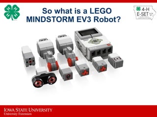 So what is a LEGO
MINDSTORM EV3 Robot?
 