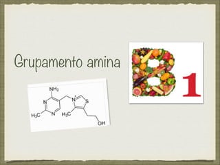 Grupamento amina
 