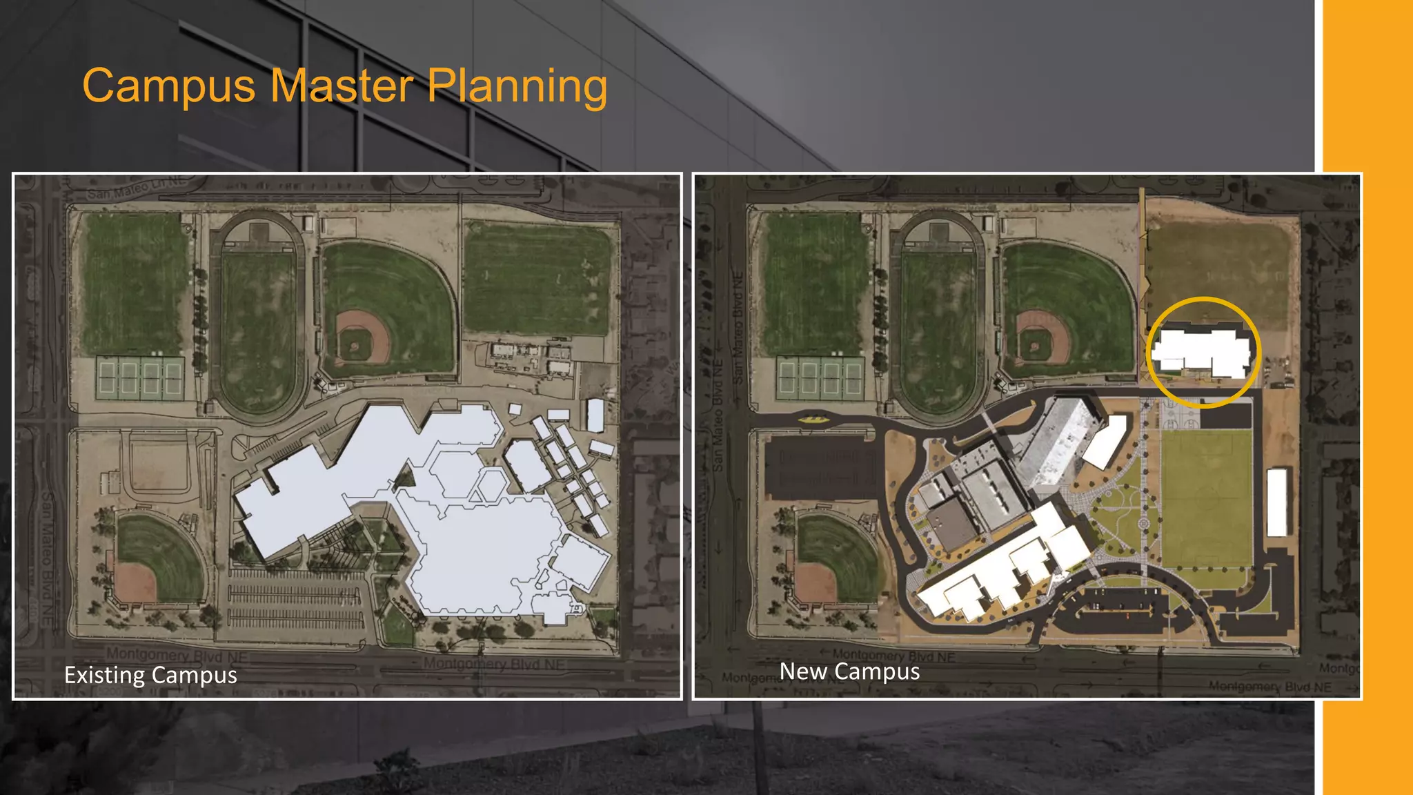 Campus Master Planning
Existing Campus New Campus
 