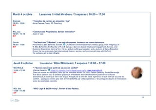 24
Mardi 4 octobre Lausanne / Hôtel Mirabeau / 3 espaces / 10:00 – 17:00
Matinale “Transition de carrière en présentiel / live“
10:00 – 12:00 Anne-Pascale Posey, AP Coaching
B/F
BCL aaa “L’Economie du partage en Suisse“
12:00 – 14 :15 Julian V. Lee, fondateur, GuestLee Sarl, www.guestlee.com,  https://ch.linkedin.com/in/julianvlee
B/F  L’Economie de partage se développe en Suisse et se positionne déjà en tant que leader dans plusieurs secteurs
Nous définirons ce qui caractérise les nouveaux modèles économiques et les exemples en Suisse.
Cercle “The Servicizer™ Mindset“, a new path to Engagement, Excellence, and Superior Performance
15:00 – 17:00 Presented by Max Behesht, founder, Ch.linkedin.com/in/maxbehesht, R.M.B. group, www.rmbgroup.ch
B/F R. Max Behesht is the founder of R.M.B. Group; a Geneva-based Employee Engagement, Service, and
Customer Experience training firm. He is a global multilingual speaker, and a lecturer at Swiss Education
Group. He has previously held international finance, service, and commercial roles with DuPont.
The conference will be held in English 
 