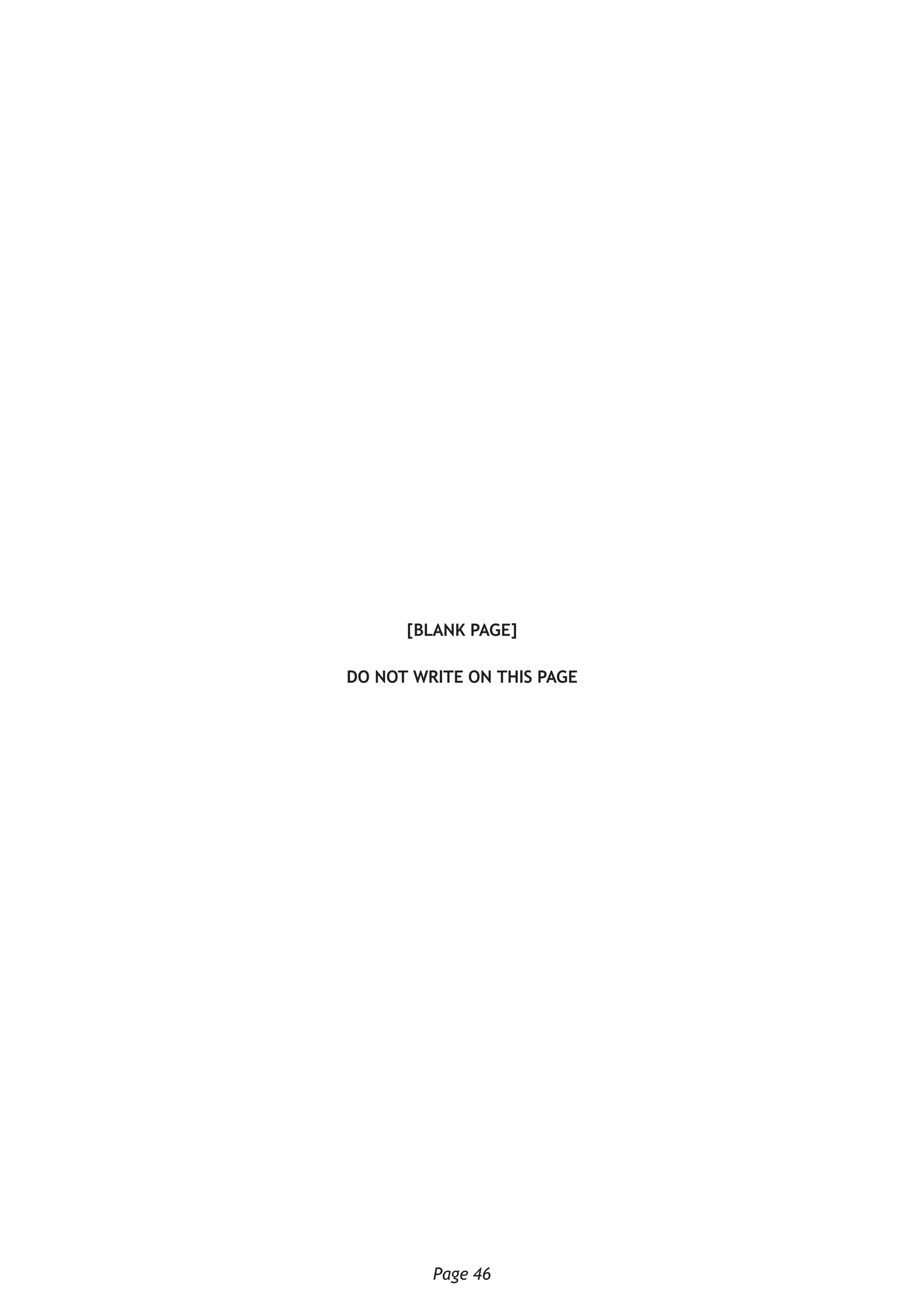 Page 46
[BLANK PAGE]
do not write on this page
 