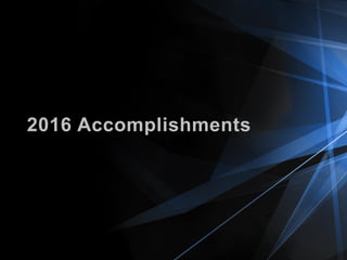 2016 Accomplishments
 