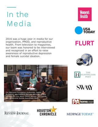 In the
Media
2016 was a huge year in media for our
organization, PMDD, and reproductive
health. From television to magazin...