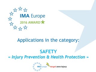 Applications in the category:
SAFETY
« Injury Prevention & Health Protection »
 