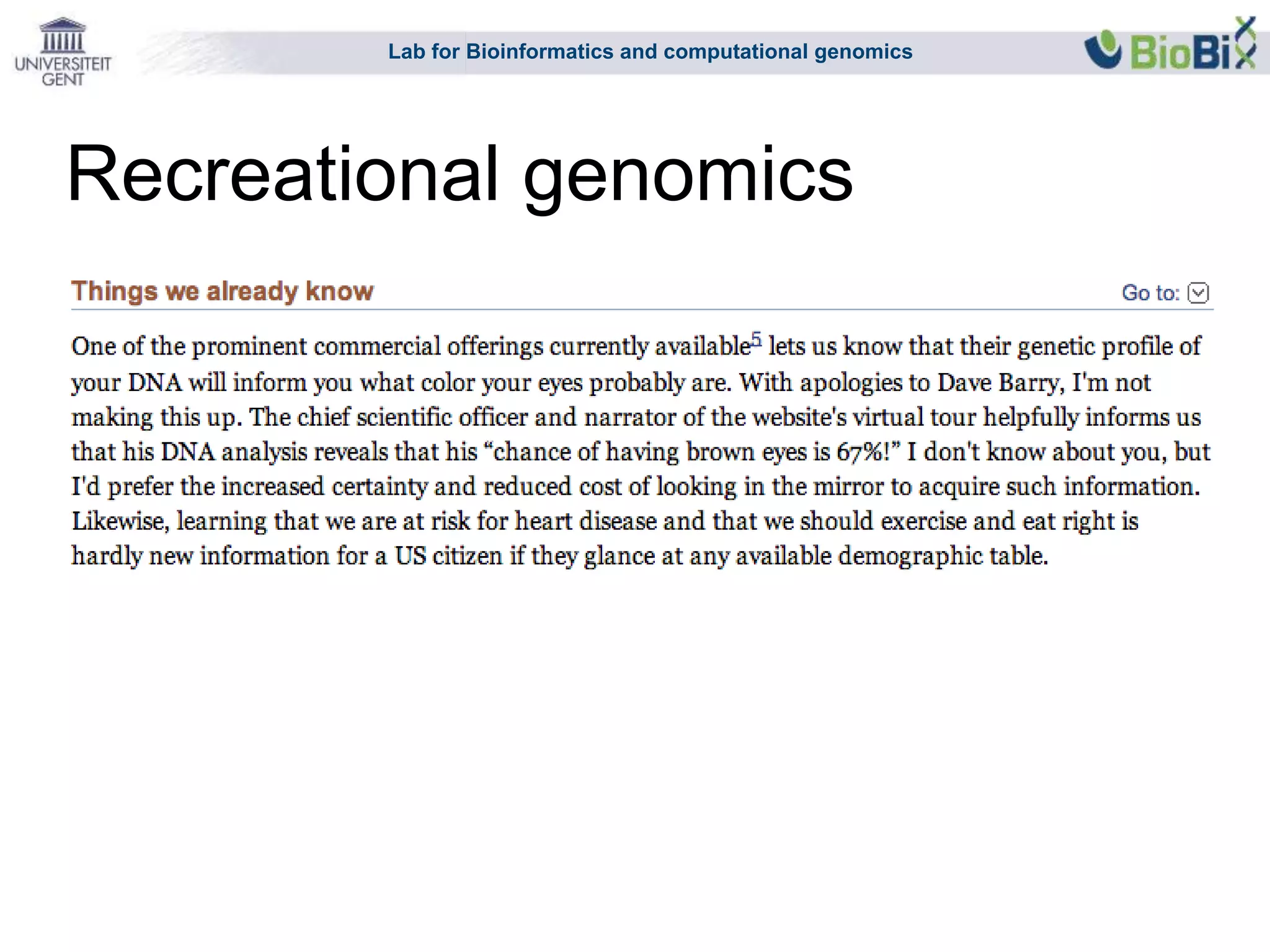 Lab for Bioinformatics and computational genomics
Recreational genomics
 
