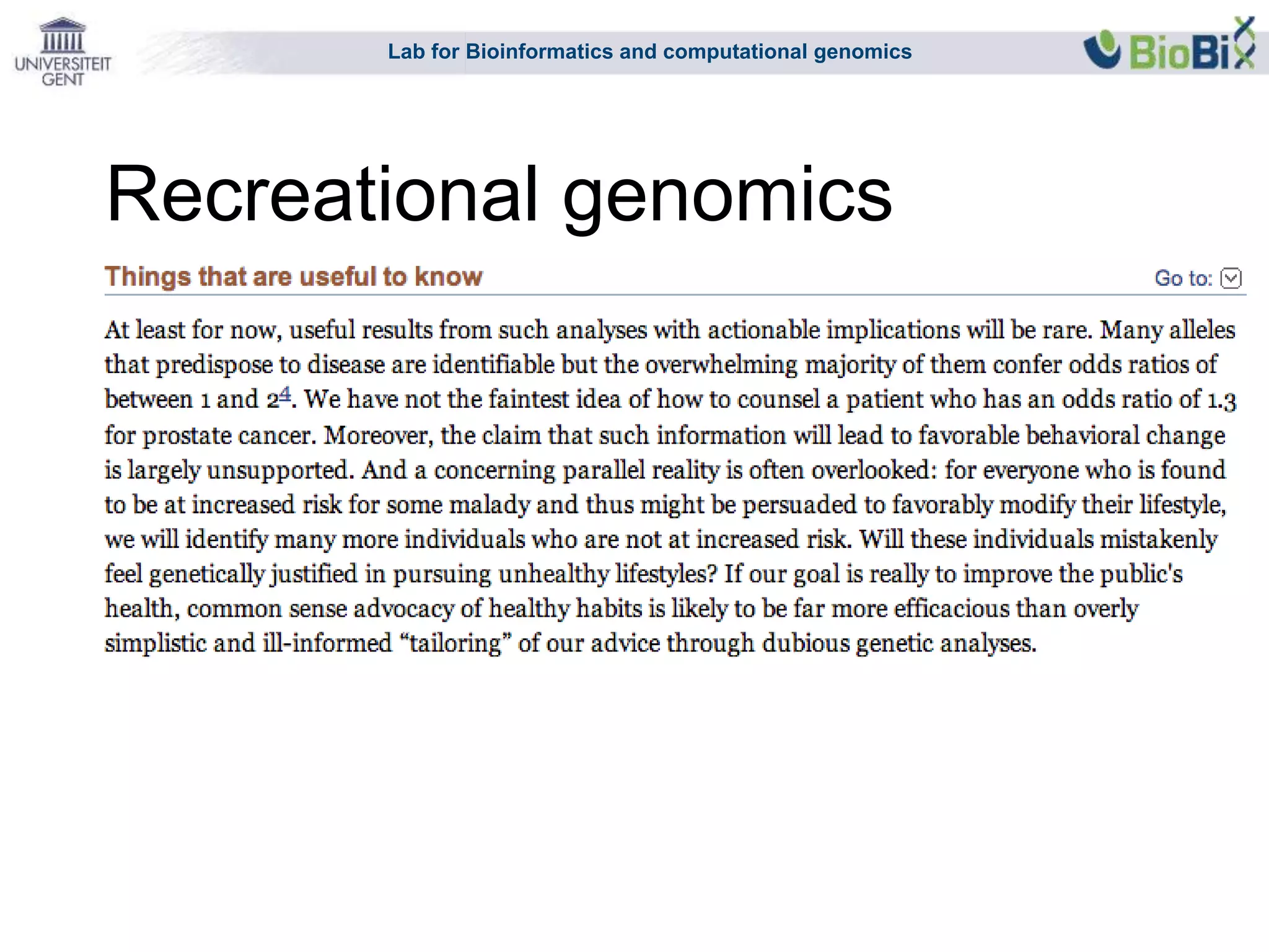 Lab for Bioinformatics and computational genomics
Recreational genomics
 