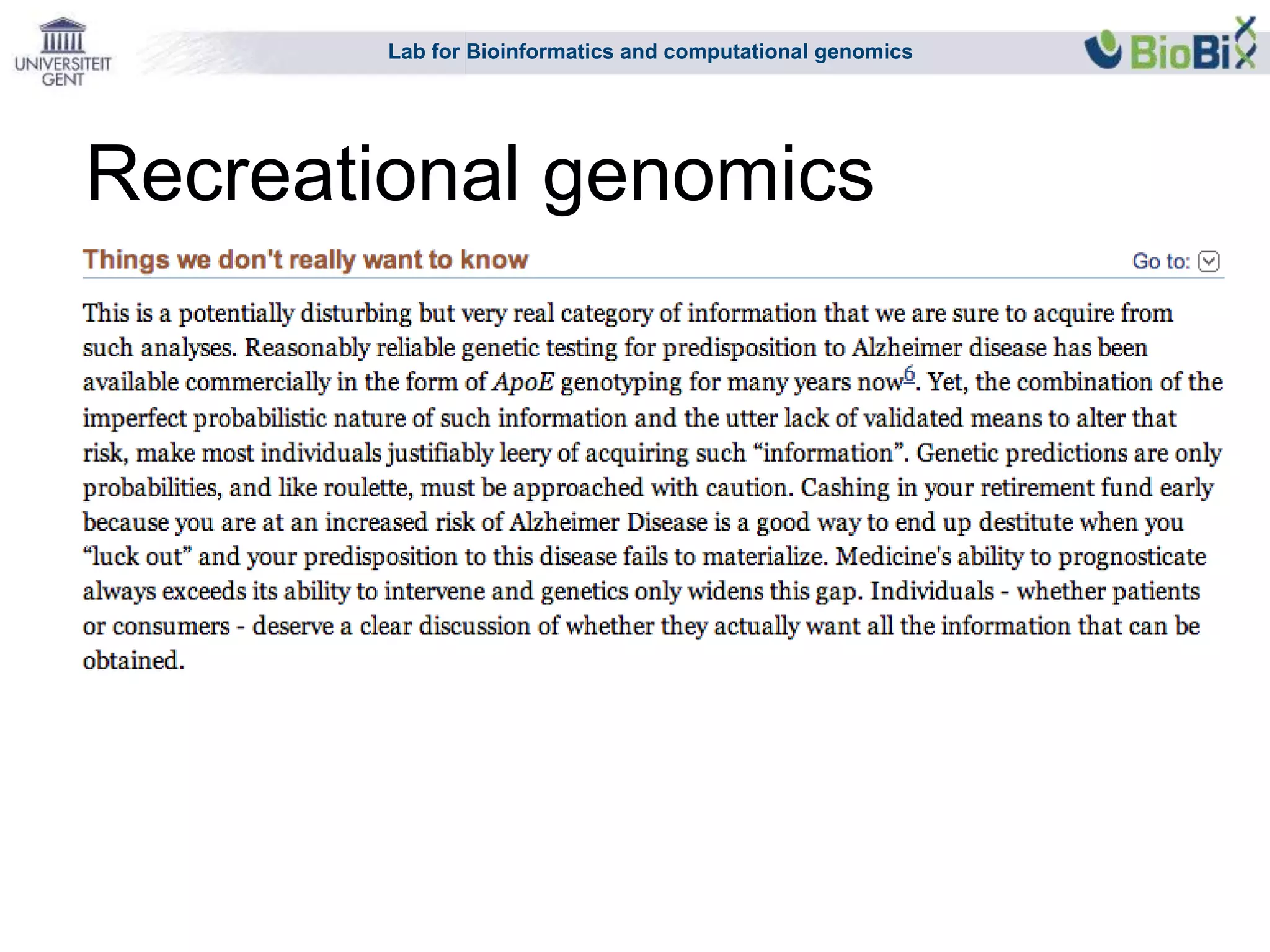 Lab for Bioinformatics and computational genomics
Recreational genomics
 