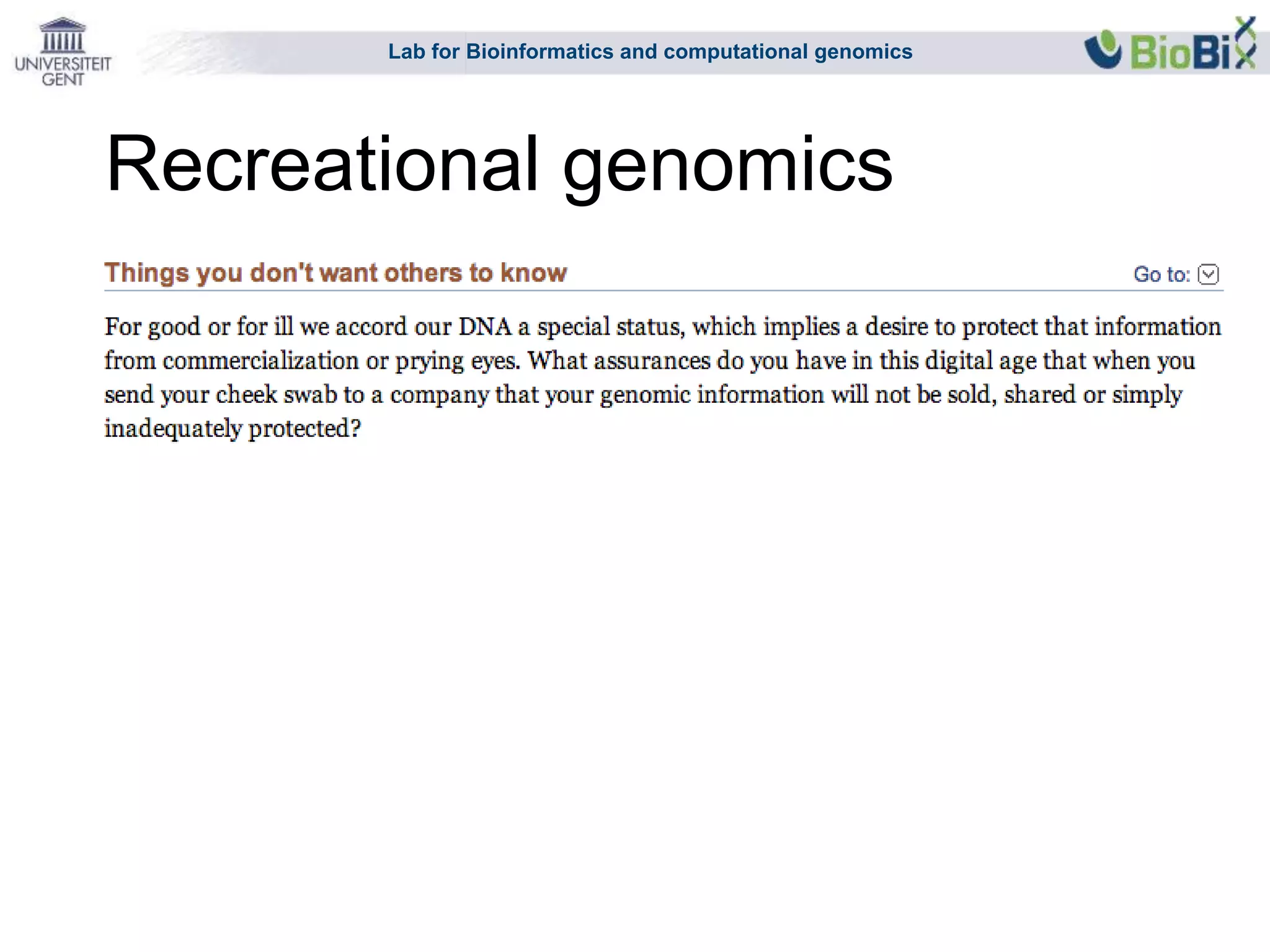 Lab for Bioinformatics and computational genomics
Recreational genomics
 