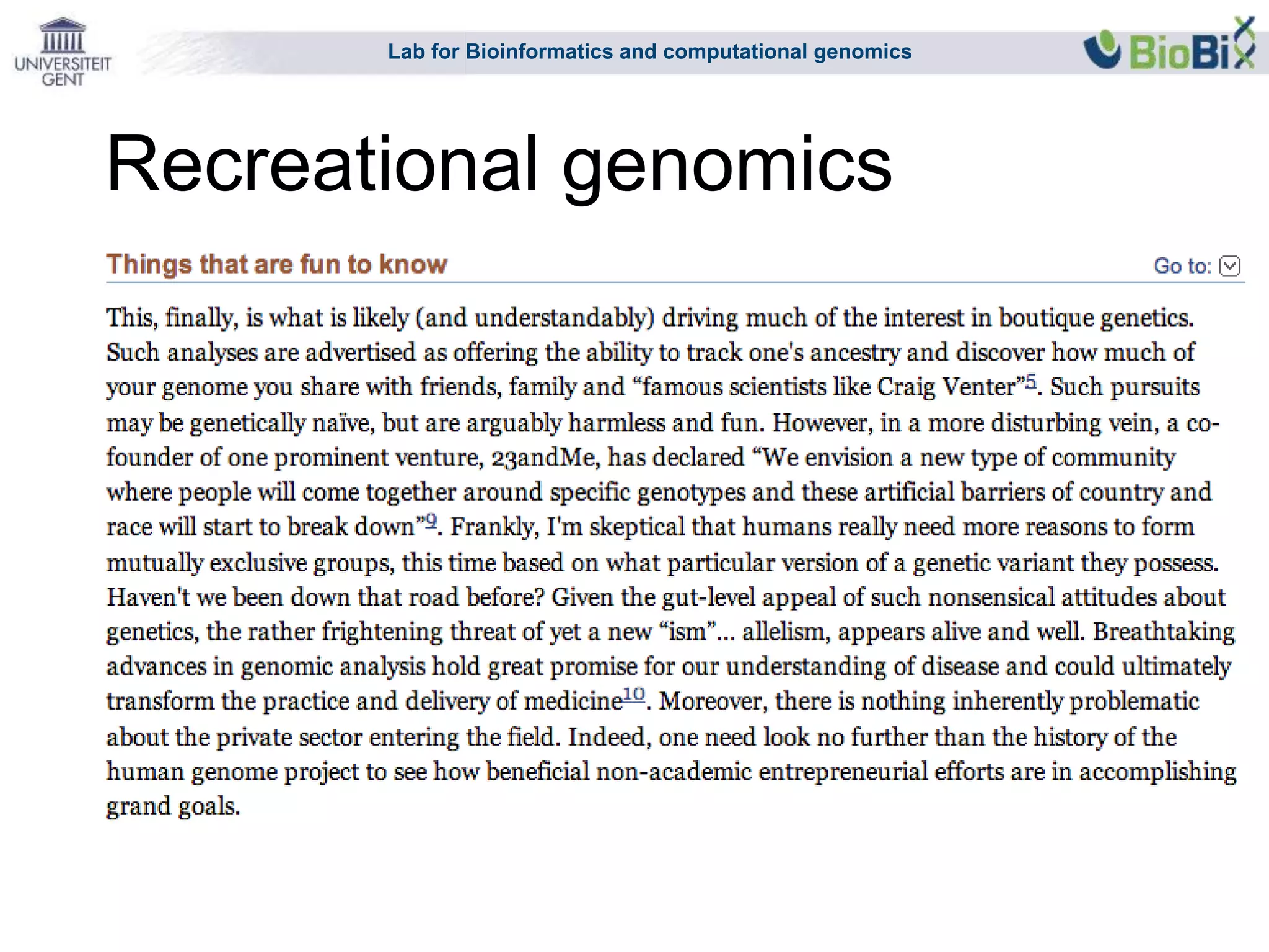 Lab for Bioinformatics and computational genomics
Recreational genomics
 