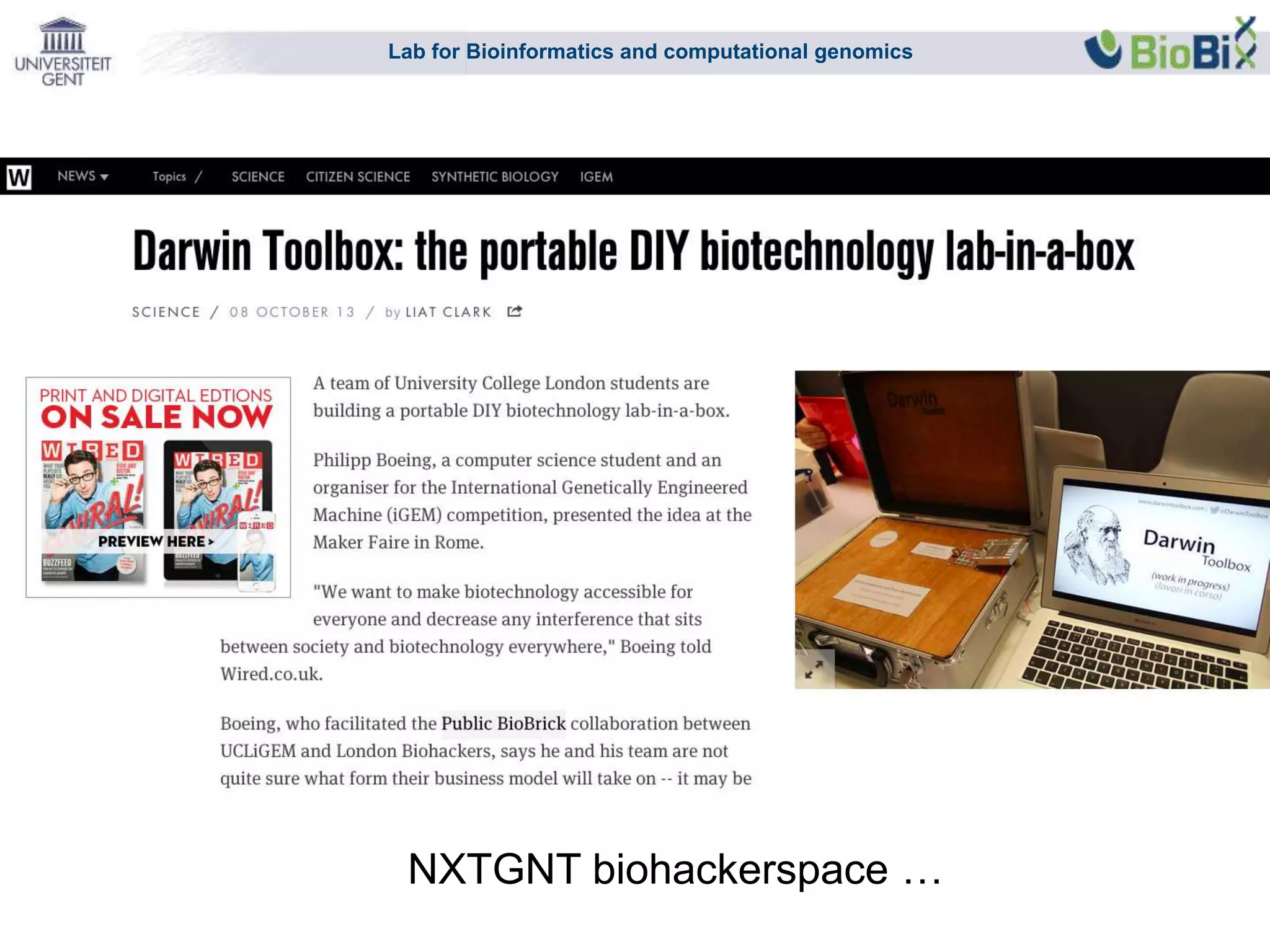 Lab for Bioinformatics and computational genomics
NXTGNT biohackerspace …
 