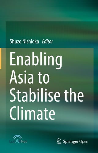 Shuzo Nishioka Editor
Enabling
Asia to
Stabilise the
Climate
 