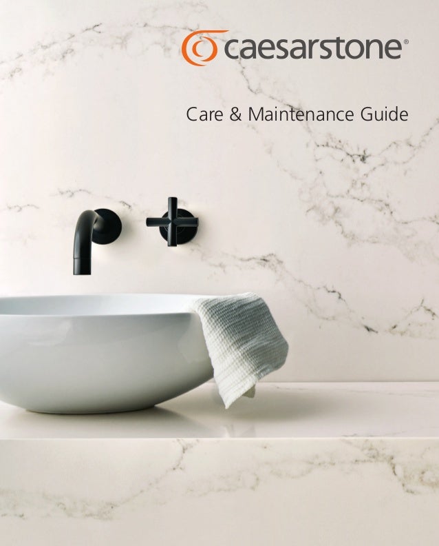 2016 Caesarstone Care And Maintenance Guide