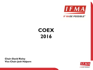COEX
2016
Chair: David Rizley
Vice Chair: Josh Halpern
 
