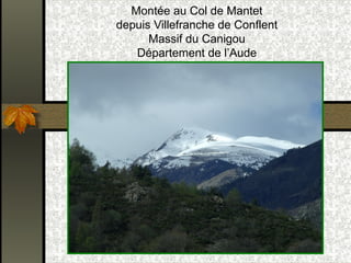 Montée au Col de Mantet
depuis Villefranche de Conflent
Massif du Canigou
Département de l’Aude
 