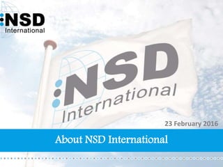 About NSD International
23 February 2016
 