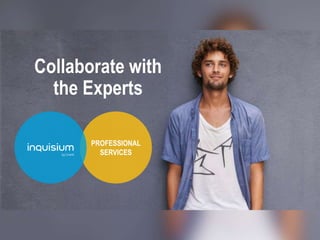 Collaborate with
the Experts
PROFESSIONAL
SERVICES
 
