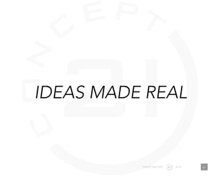 TREND REPORT 2016 61
IDEAS MADE REAL
 