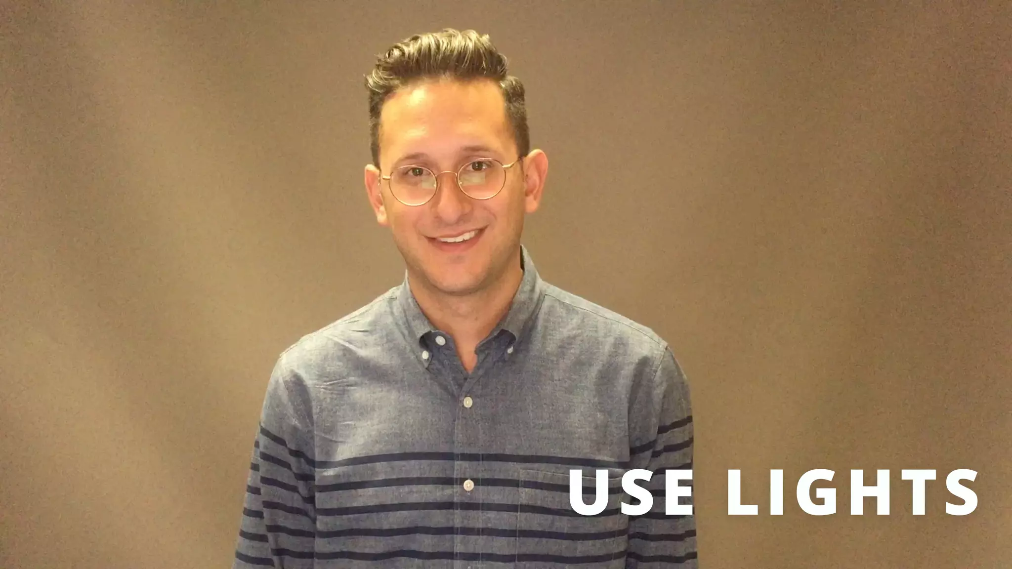 lights before/after shot
USE LIGHTS
 