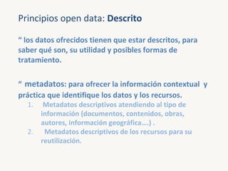 2. Metadatos descriptivos de los recursos para su reutilización.
http://open data.aragon.es/catalogo/documentos-y-archivos...