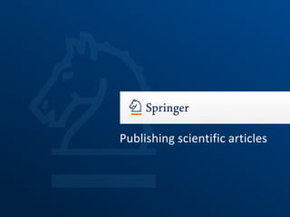 Publishing scientific articles
 
