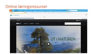 Online	læringsressurser
 