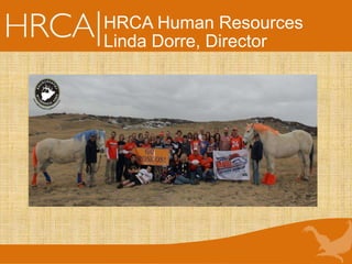 HRCA Human Resources
Linda Dorre, Director
 