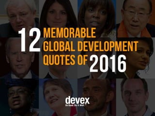 12 memorable global development quotes of 2016