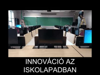 Á AZ
ISKOLAPADBAN
 