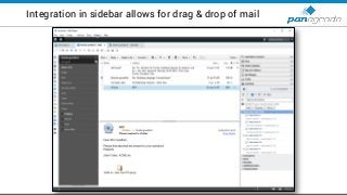 Integration in sidebar allows for drag & drop of mail
 