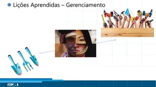 Título do Slide
Máximo de 2 linhas
 Lições Aprendidas – Gerenciamento
 
