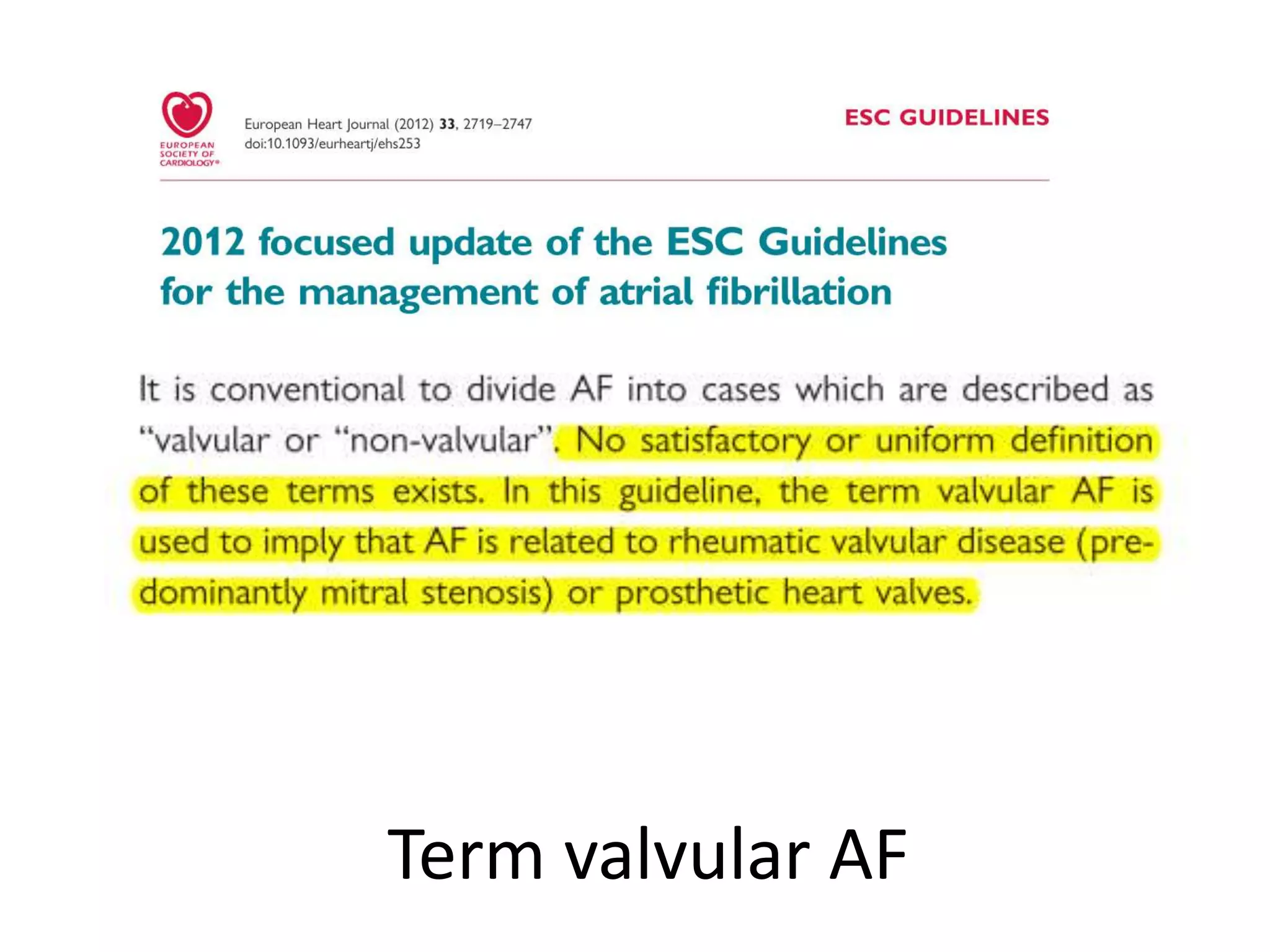 Term valvular AF
 