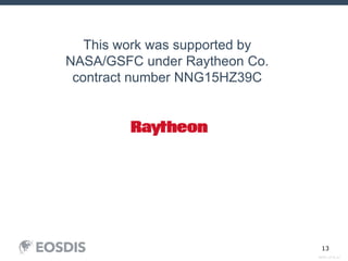 SESIP_0716_AJ
13
This work was supported by
NASA/GSFC under Raytheon Co.
contract number NNG15HZ39C
 