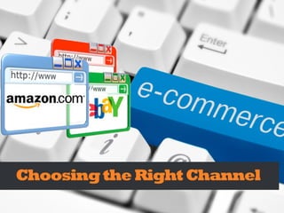 ChoosingtheRightChannel
 