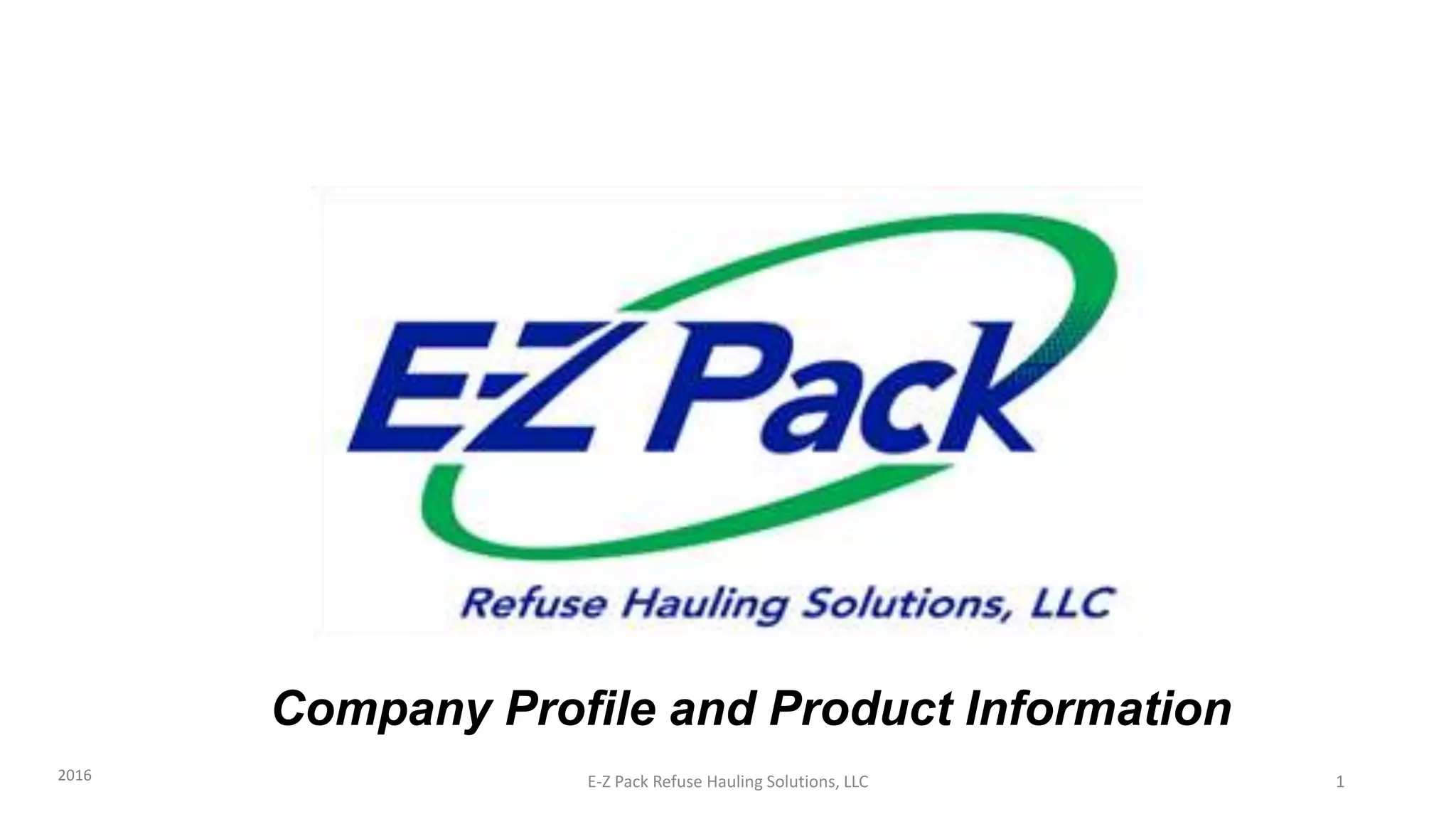 2016 EZ Pack Company Profile and Product Information PPT