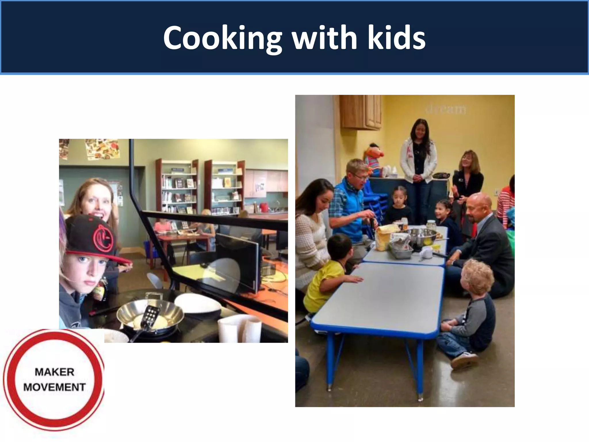 Cooking with kids
 