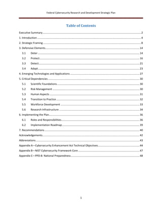 Federal Cybersecurity Research and Development Strategic Plan
1
Table of Contents
Executive Summary..........................