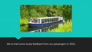 We’ve had some lovely feedback from our passengers in 2016…
 