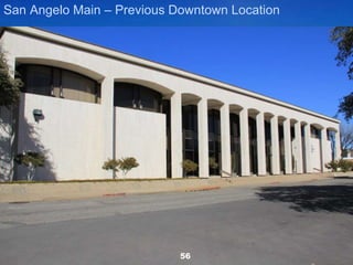 San Angelo Main – Previous Downtown Location
56
56
 