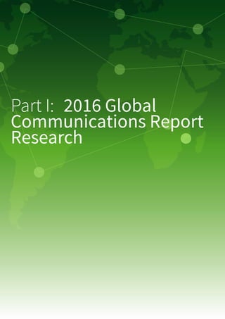 Part I:  2016 Global
Communications Report
Research
 
