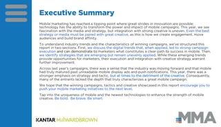 Executive Summary
Mobile marketing has reached a tipping point where great strides in innovation are possible;
technology ...