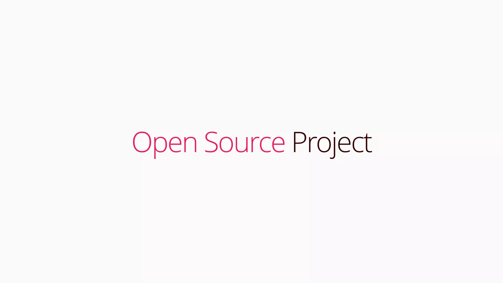 Open Source Project
 