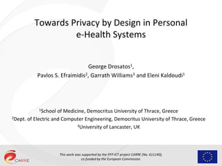 This work was supported by the FP7-ICT project CARRE (No. 611140),
co-funded by the European Commission.
Towards Privacy b...
