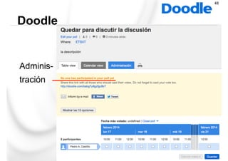 Adminis-
tración
Doodle
48
 